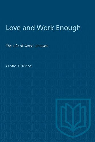 Love and Work Enough: Life of Anna Jameson