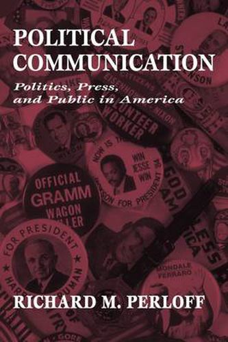 Cover image for Political Communication: Politics, Press, and Public in America