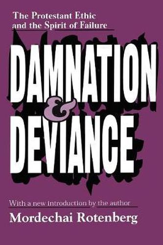 Cover image for Damnation and Deviance: The Protestant Ethic and the Spirit of Failure
