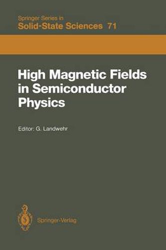 Cover image for High Magnetic Fields in Semiconductor Physics: Proceedings of the International Conference, Wurzburg, Fed. Rep. of Germany, August 18-22, 1986