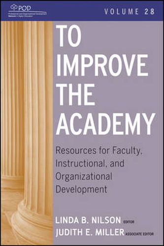 Cover image for To Improve the Academy: Resources for Faculty, Instructional, and Organizational Development