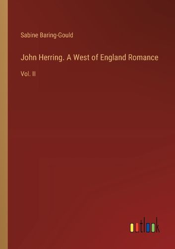 John Herring. A West of England Romance