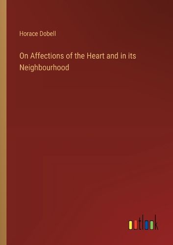 Cover image for On Affections of the Heart and in its Neighbourhood