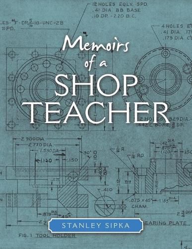 Cover image for Memoirs of a Shop Teacher (Color Version)