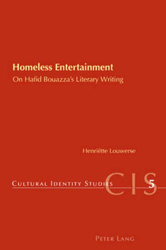 Homeless Entertainment: On Hafid Bouazza's Literary Writing