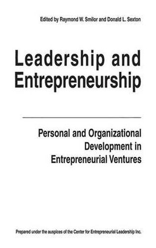 Leadership and Entrepreneurship: Personal and Organizational Development in Entrepreneurial Ventures