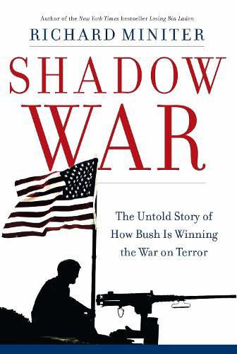 Cover image for Shadow War: The Untold Story of How Bush Is Winning the War on Terror