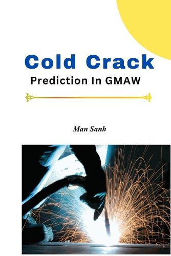 Cover image for Cold Crack Prediction In GMAW