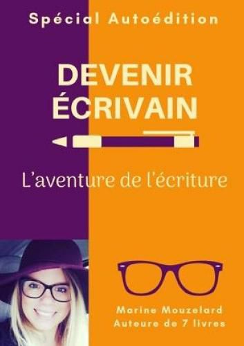 Cover image for Devenir ecrivain: l'aventure de l'ecriture