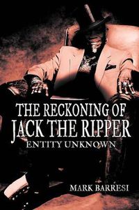 Cover image for THE Reckoning of Jack the Ripper: Entity Unknown