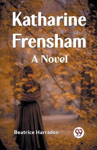 Katharine Frensham A Novel