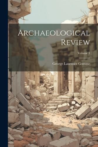 Archaeological Review; Volume 1