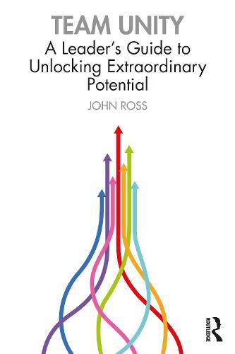 Cover image for Team Unity: A Leader's Guide to Unlocking Extraordinary Potential