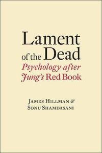 Cover image for Lament of the Dead: Psychology After Jung's Red Book