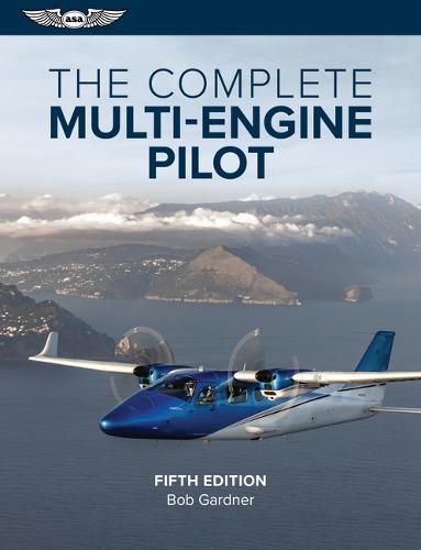Cover image for The Complete Multi-Engine Pilot