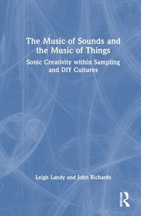 Cover image for The Music of Sounds and the Music of Things