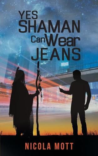 Cover image for Yes, Shaman Can Wear Jeans