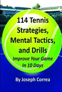 Cover image for 114 Tennis Strategies, Mental Tactics, and Drills