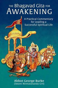 Cover image for The Bhagavad Gita for Awakening: A Practical Commentary for Leading a Successful Spiritual Life