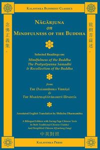 Cover image for Nagarjuna on Mindfulness of the Buddha (Bilingual): Selected Readings on Mindfulness of the Buddha, the Pratyutpanna Samadhi, and Recollection of the Buddha