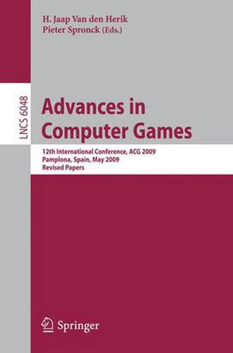 Cover image for Advances in Computer Games: 12th International Conference, ACG 2009, Pamplona, Spain, May 11-13, 2009, Revised Papers