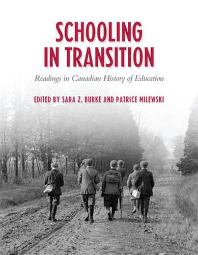 Cover image for Schooling in Transition: Readings in Canadian History of Education