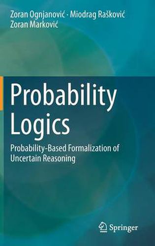 Cover image for Probability Logics: Probability-Based Formalization of Uncertain Reasoning