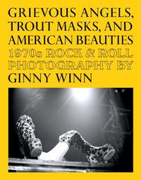 Cover image for Grievous Angels, Trout Masks, And American Beauties