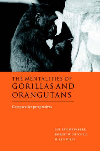 The Mentalities of Gorillas and Orangutans: Comparative Perspectives