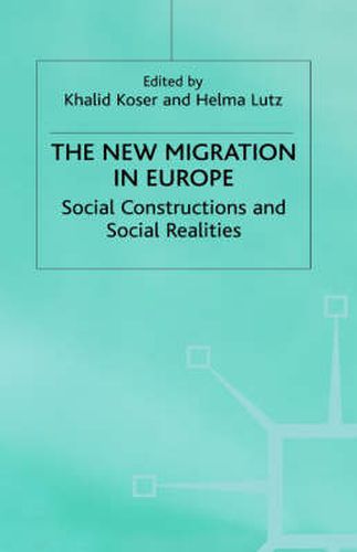 Cover image for The New Migration in Europe: Social Constructions and Social Realities