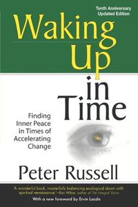 Cover image for Waking Up In Time: Finding Inner Peace in Times of Accelerating Change