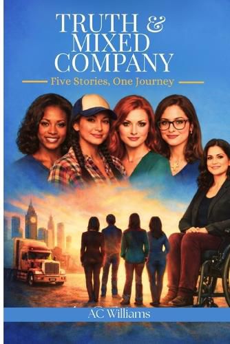 Cover image for Truth & Mixed Company