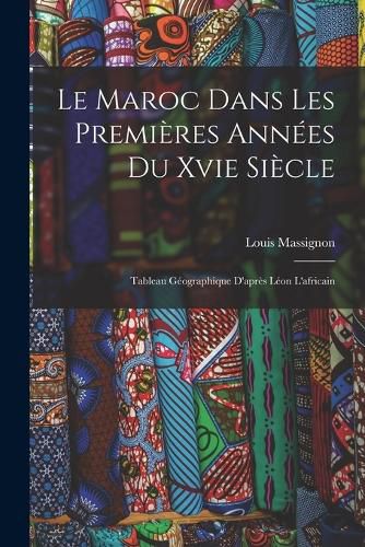 Cover image for Le Maroc Dans Les Premieres Annees Du Xvie Siecle