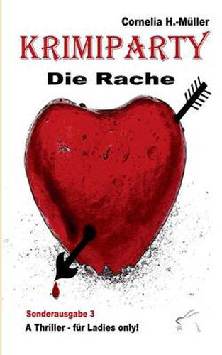 Cover image for Krimiparty Sonderausgabe 3 - Die Rache: A Thriller - fur Ladies only!