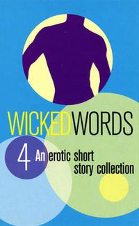 Cover image for Wicked Words 4: A Black Lace Short Story Collection