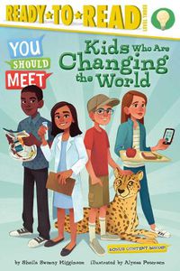 Cover image for Kids Who Are Changing the World: Ready-to-Read Level 3