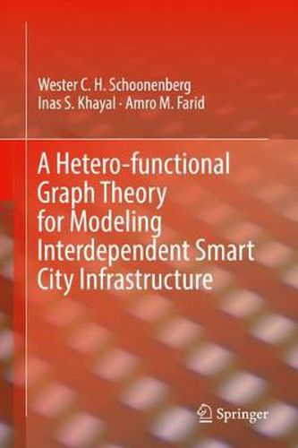 Cover image for A Hetero-functional Graph Theory for Modeling Interdependent Smart City Infrastructure