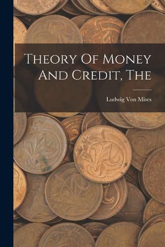 Cover image for The Theory Of Money And Credit