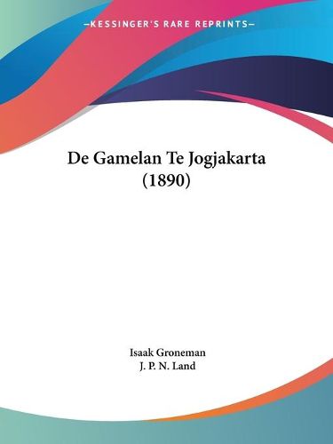 Cover image for de Gamelan Te Jogjakarta (1890)