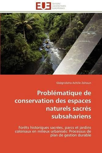 Cover image for Probl matique de Conservation Des Espaces Naturels Sacr s Subsahariens