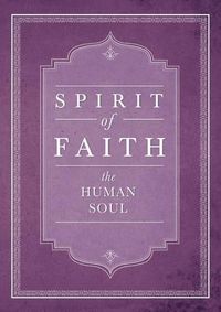 Cover image for Spirit of Faith: The Human Soul