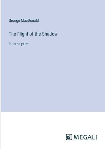 The Flight of the Shadow