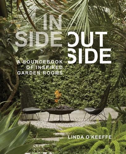 Cover image for Inside Outside: A Sourcebook of Inspired Garden Rooms