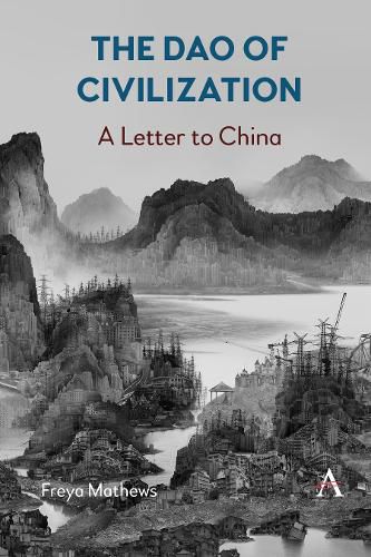 The Dao of Civilization: a Letter to China