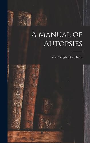 A Manual of Autopsies