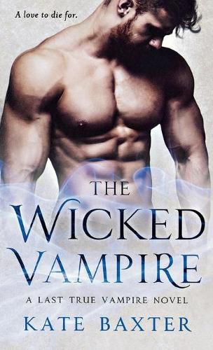 Cover image for The Wicked Vampire: A Last True Vampire Novel