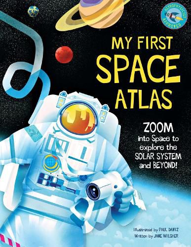 Cover image for My First Space Atlas: Zoom into Space to explore the Solar System and beyond (Space Books for Kids, Space Reference Book)