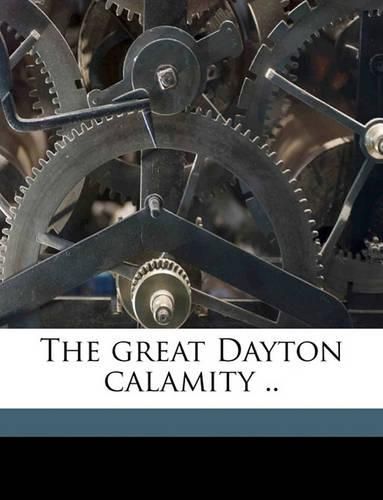 Cover image for The Great Dayton Calamity ..