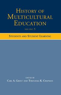 Cover image for History of Multicultural Education Volume 5: Students and Student Leaning