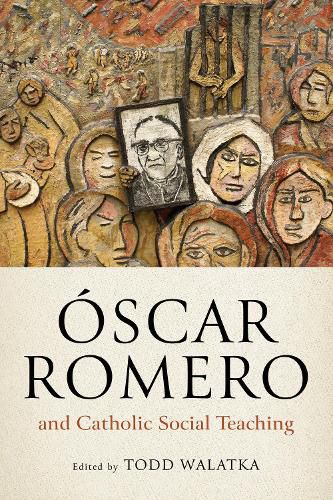 Cover image for Oscar Romero and Catholic Social Teaching